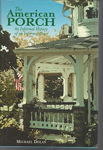 American Porch: An Informal History of an Informal Place