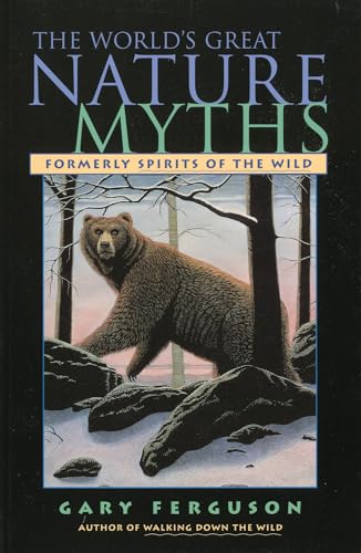 The World's Great Nature Myths (formerly "Spirits of the Wild")
