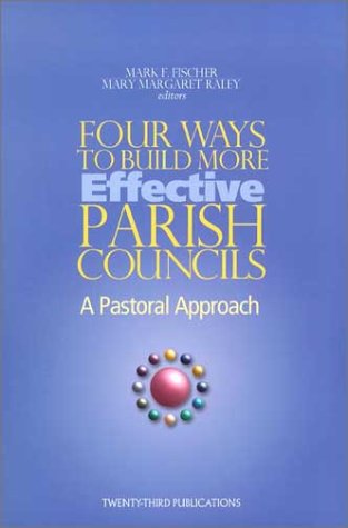 Four Ways to Build More Effective Parish Councils: A Pastoral Approach