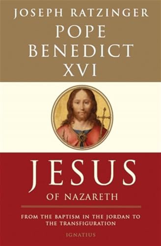 Jesus of Nazareth : From the Baptism in the Jordan to the Transfiguration
