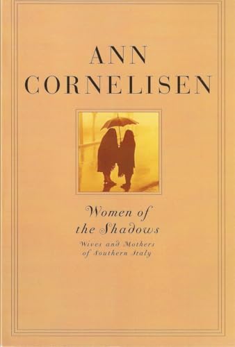 Women of the Shadows 2 Ed: Wives and Mothers of Southern Italy