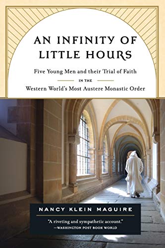 An Infinity of Little Hours: Five Young Men and Their Trial of Faith in the Western World's Most ...