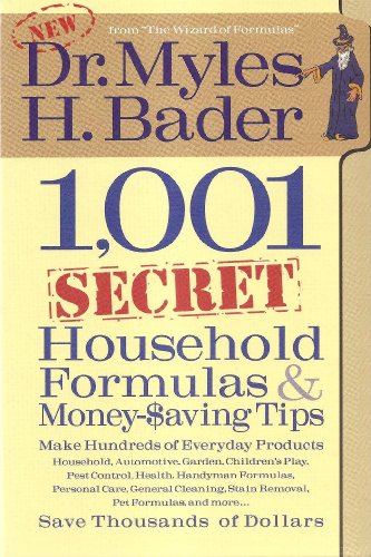 1,001 Secret Household Formulas & Money Saving Formulas
