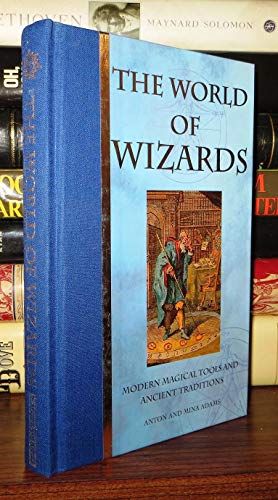 The World of Wizards: Modern Magical Tools and Ancient Traditions
