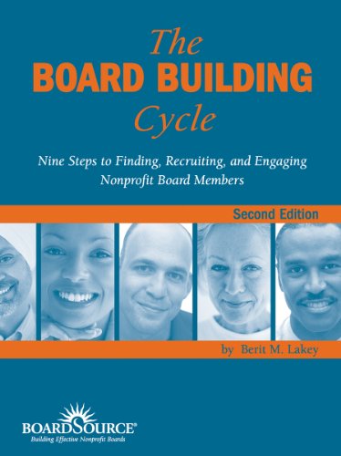 The Board Building Cycle: Nine Steps to Finding, Recruiting, and Engaging Nonprofit Board Members
The Board Building Cycle: Nine Steps to Finding, Recruiting, and Engaging Nonprofit Board Members