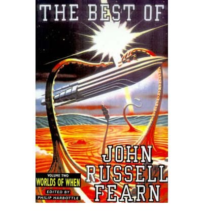The Best of John Russell Fearn: Volume Two: Outcasts of Eternity and Other Stories (v. 2)