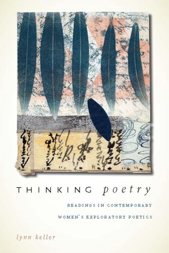 Thinking Poetry: Readings in Contemporary Women's Exploratory Poetics.
