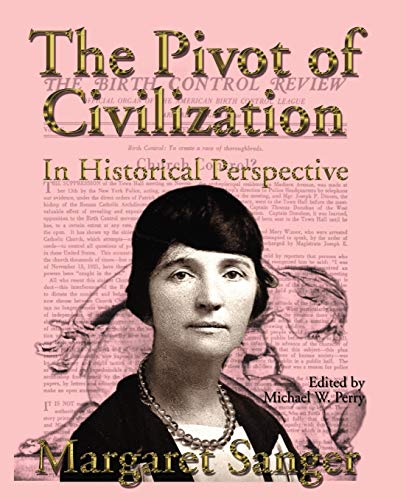 The Pivot of Civilization in Historical Perspective: The Birth Control Classic
