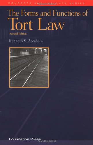 Abraham's the Forms and Functions of Tort Law: An Analytical Primer on Cases and Concepts (2nd Edition) (Concepts and Insights Series)
Abraham's the Forms and Functions of Tort Law: An Analytical Primer on Cases and Concepts (2nd Edition) (Concepts and Insights Series)