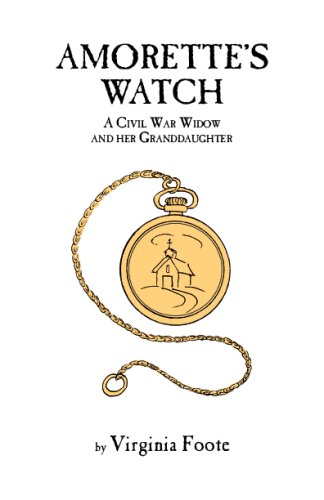 Amorette's Watch: A Civil War Widow and her Granddaughter