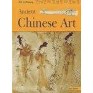 Ancient Chinese Art (Art in History)