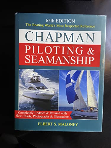 Chapman Piloting & Seamanship 65th Edition (chapman Piloting, Seamanship and Small Boat Handling)