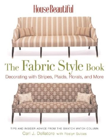House Beautiful the Fabric Style Book : Decorating with Stripes, Plaids, Florals, and More
House Beautiful the Fabric Style Book : Decorating with Stripes, Plaids, Florals, and More