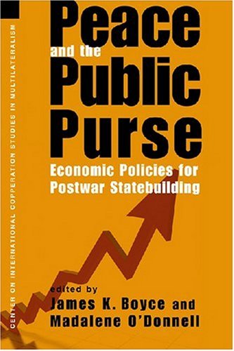Peace and the Public Purse: Economic Policies for Postwar Statebuilding