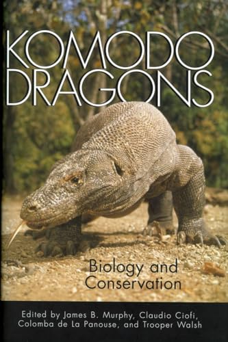 Komodo Dragons: Biology and Conservation (Zoo and Aquarium Biology and Conservation Series)