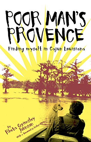 Poor Man's Provence: Finding Myself in Cajun Louisiana SIGNED