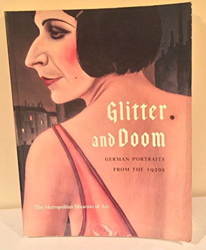 Glitter and Doom - German Portraits from the 1920s