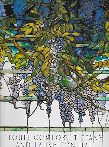 Louis Comfort Tiffany and Laurelton Hall: An Artist's Country Estate