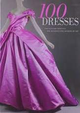100 Dresses : The Costume Institute - The Metropolitcan Musuem of Art
