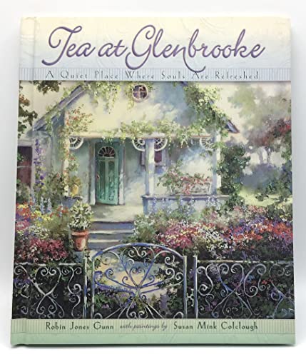 Tea at Glenbrooke: A Quiet Place Where Souls Are Refreshed
