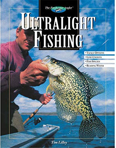 Ultralight Fishing (The Freshwater Angler)
