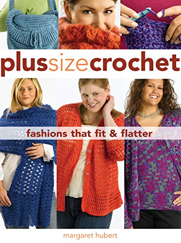 Plus Size Crochet: Fashions That Fit Flatter