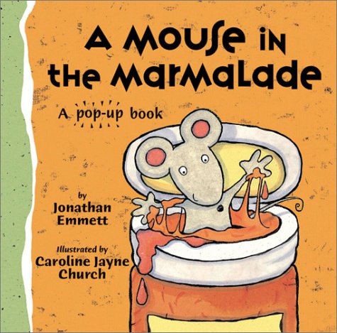 A Mouse in the Marmalade