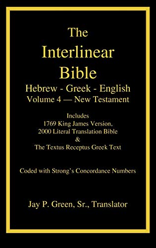 Interlinear Hebrew-Greek-English Bible, New Testament, Volume 4 of 4 Volume Set, Case Laminate Edition (Hardback or Cased Book)
Interlinear Hebrew-Greek-English Bible, New Testament, Volume 4 of 4 Volume Set, Case Laminate Edition (Hardback or Cased Book)
