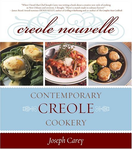 Creole Nouvelle: Contemporaary Creole Cookery