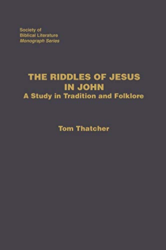 Riddles of Jesus in John : A Study in Tradition and Folklore