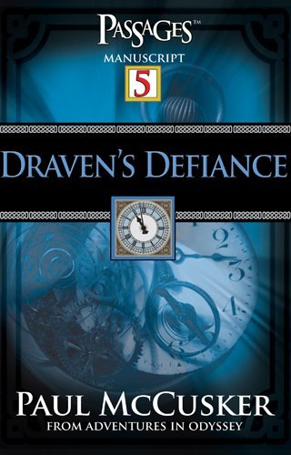 Draven's Defiance (Passages 5: From Adventures in Odyssey)