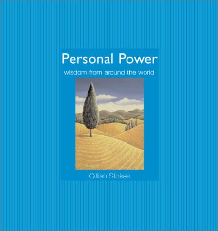 PERSONAL POWER; WISDOM FROM AROUND THE WORLD