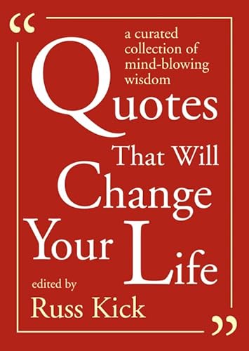 Quotes That Will Change Your Life: A Curated Collection of Mind-Blowing Wisdom
