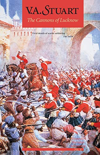 The Cannons of Lucknow (Volume 4) (Alexander Sheridan Adventures, 4)