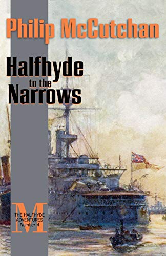 Halfhyde to the Narrows (The Halfhyde Adventures, No. 4) (Volume 4)