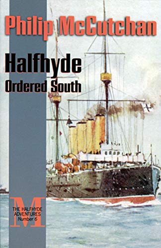 Halfhyde Ordered South (The Halfhyde Adventures, No. 6)