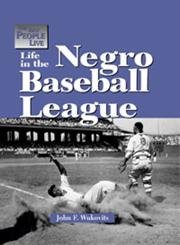 Life in the Negro Baseball Leagues The Way People Live
