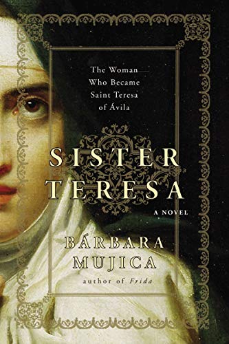 Sister Teresa: The Woman Who Became Spain's Most Beloved Saint