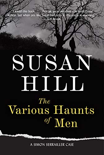 The Various Haunts of Men: A Simon Serrailler Mystery