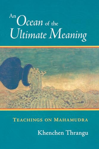 Ocean of the Ultimate Meaning : Teachings on Mahamudra