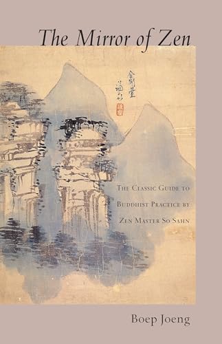 Mirror of Zen : The Classic Guide to Buddhist Practice of Zen Master So Sahn