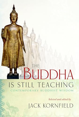 The Buddha Is Still Teaching: Contemporary Buddhist Wisdom