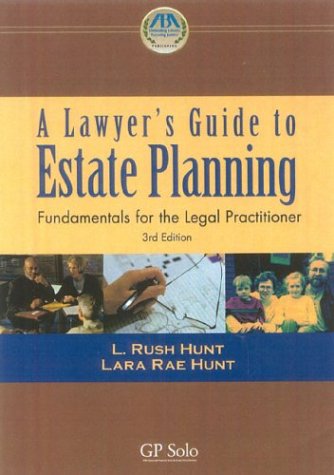 Lawyer's Guide to Estate Planning: Fundamentals for the Legal Practitioner
Lawyer's Guide to Estate Planning: Fundamentals for the Legal Practitioner