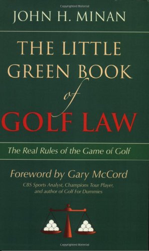 The Little Green Book of Golf Law: The Real Rules of the Game of Golf (ABA Little Books Series)
The Little Green Book of Golf Law: The Real Rules of the Game of Golf (ABA Little Books Series)
