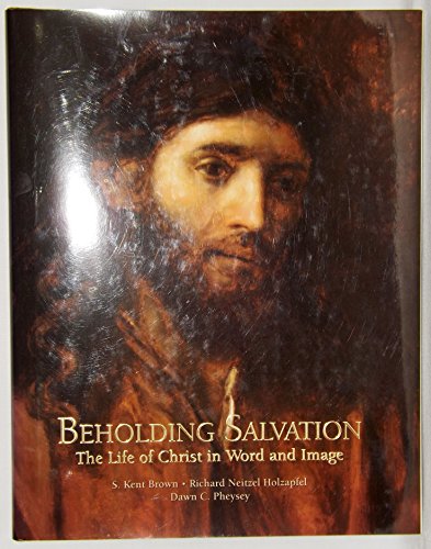 Beholding Salvation: The Life of Christ in Word and Image