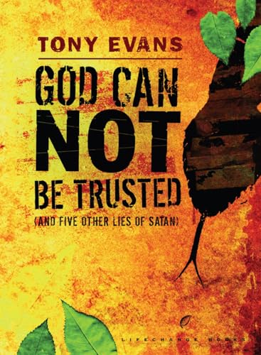 God Can Not Be Trusted (and Five Other Lies of Satan) (LifeChange Books)
God Can Not Be Trusted (and Five Other Lies of Satan) (LifeChange Books)