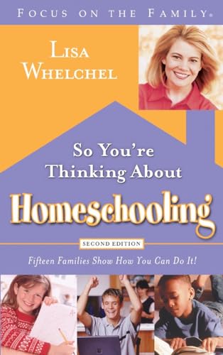 So You're Thinking About Homeschooling, Second Edition: Fifteen Families Show How You Can Do It !