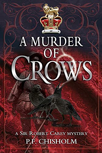 A Murder of Crows (Sir Robert Carey Mysteries, 5)