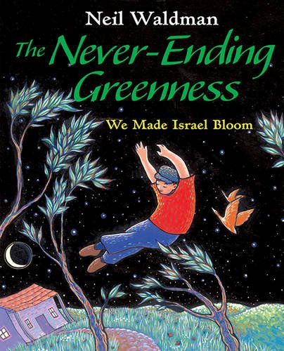 The Never-Ending Greenness: We Made Israel Bloom