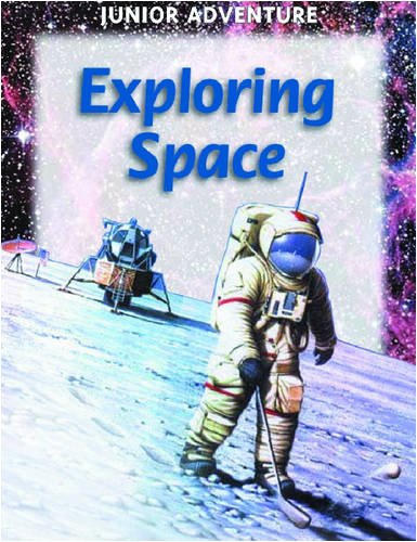 Exploring Space (Junior Adventures)